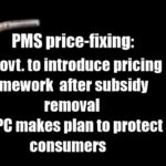 PMS price-fixing: Govt. introduce pricing framework after subsidy removal, as FCCPC makes plan to protect consumers